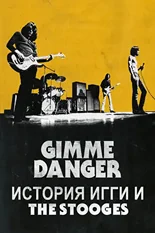 Постер Gimme Danger. История Игги и The Stooges