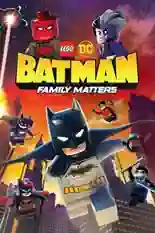 Постер фильма LEGO DC: Бэтмен - дела семейные с названием и персонажими с данной картины